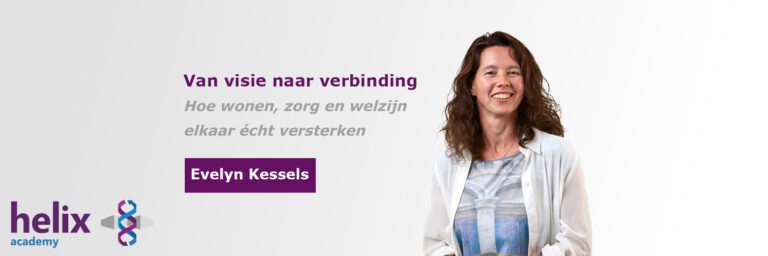 Gebiedsregisseur - De woonzorgvisie: hoe wonen, zorg en welzijn elkaar écht versterken